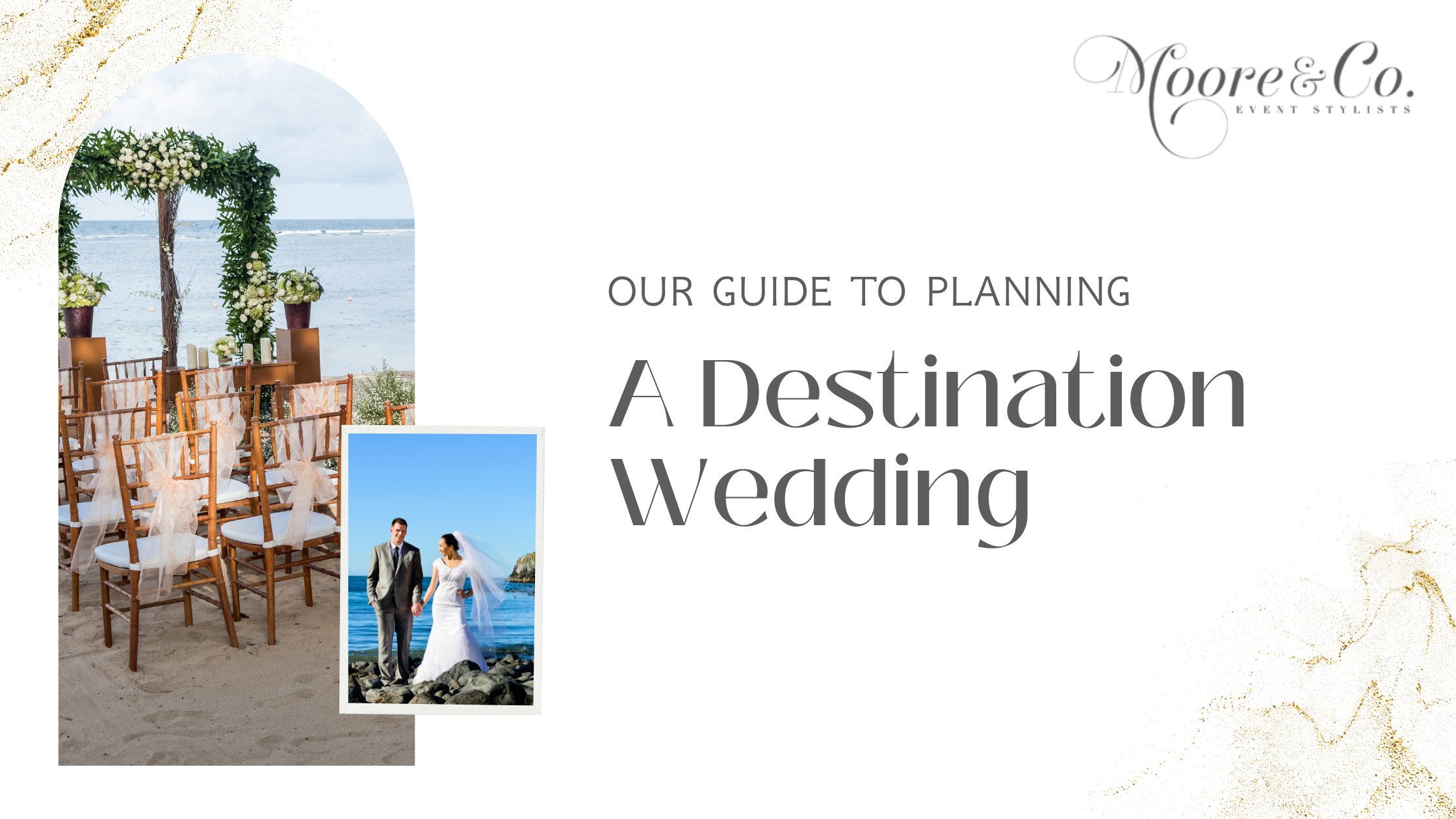 A Perfect Guide for Planning a Destination Wedding!