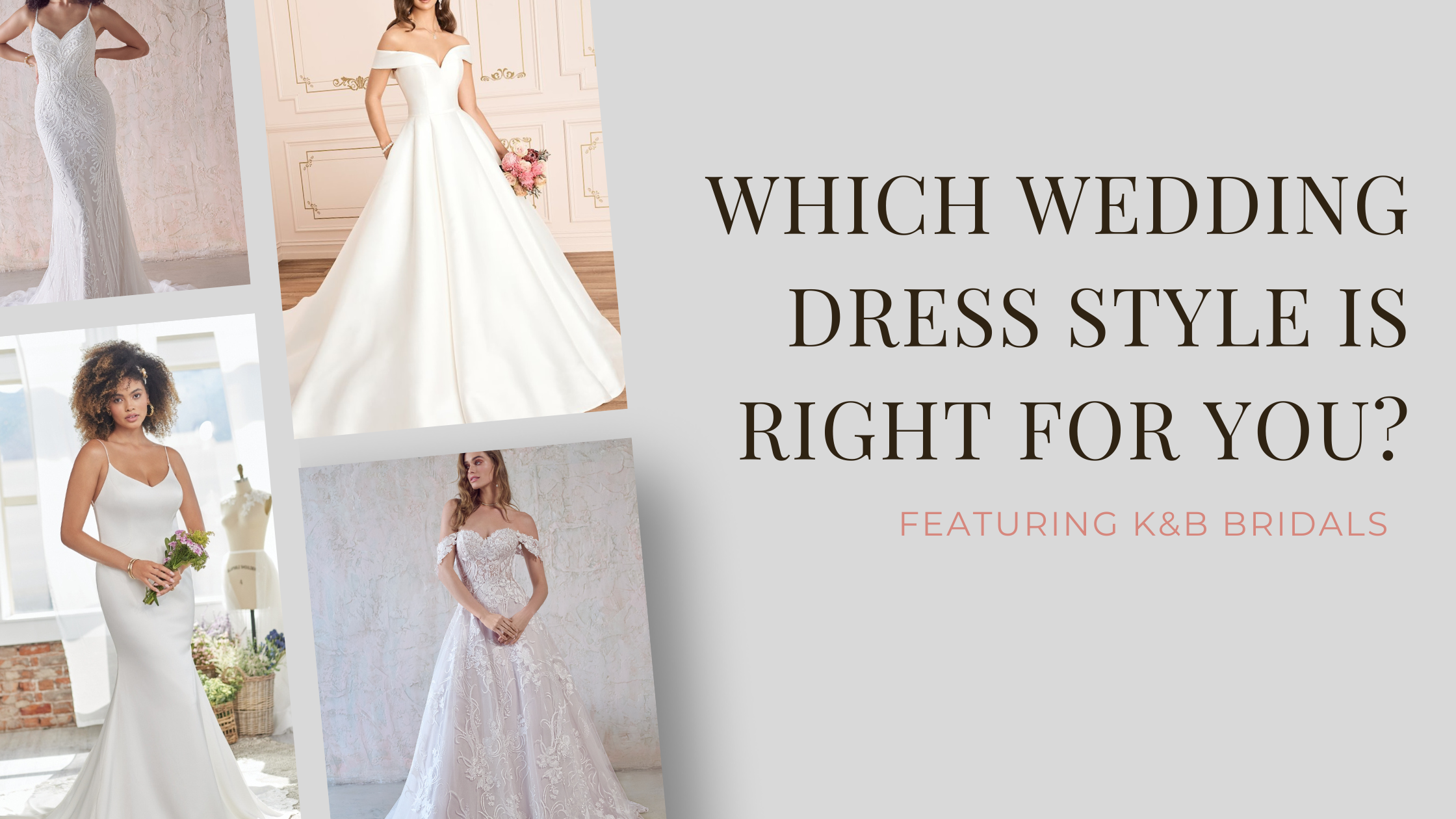 Which Wedding Dress Style is Right for You? - Moore & Co. Event Stylists